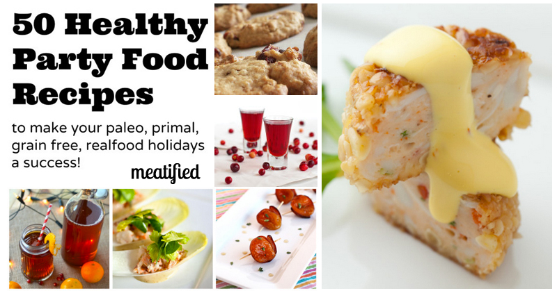 Healthy Party Food Recipes from http://meatified.com