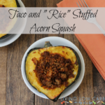 Taco & "Rice" Stuffed Acorn Squash