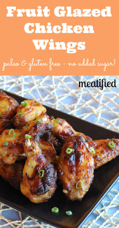 Paleo Glazed Chicken Wings from http://meatified.com. This glaze is fruit based, which means there are no added sweeteners! #paleo #whole30 #aip #wings #glutenfree