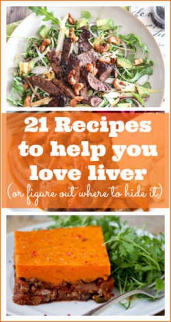 21 recipes to help you love liver (or figure out where to hide it) from http://meatified.com