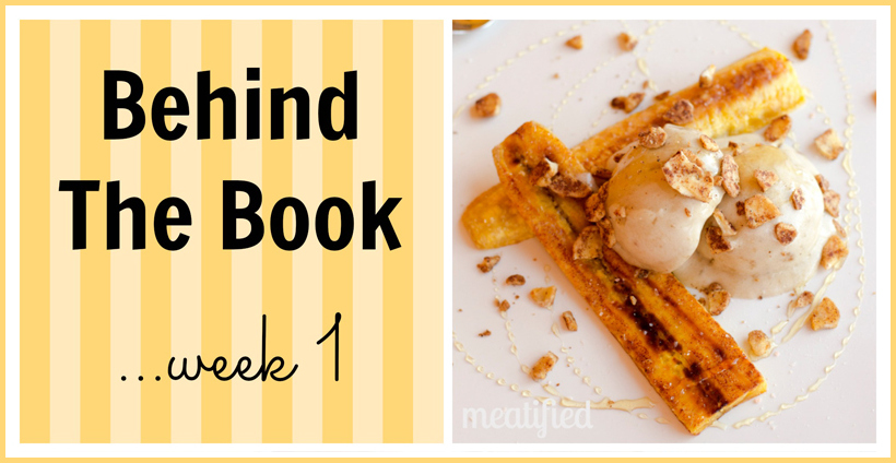 Behind The Book Week 1 from http://meatified.com