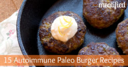 15 Autoimmune Paleo Burger Recipes from http://meatified.com #paleo #whole30 #autoimmunepaleo