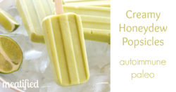 Creamy Honeydew Popsicles with Lime from http://meatified.com #paleo #autoimmunepaleo #glutenfree