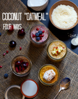Coconut "Oatmeal", Four Ways