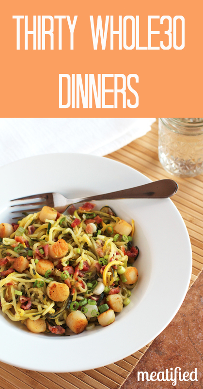 Thirty Whole30 Dinners from http://meatified.com #paleo #whole30 #glutenfree