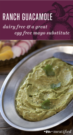 If ranch and guac had a food love child, this Ranch Guacamole from http://meatified.com would be it. It's a great make ahead dip & will stand in for mayo in your favorite recipes.