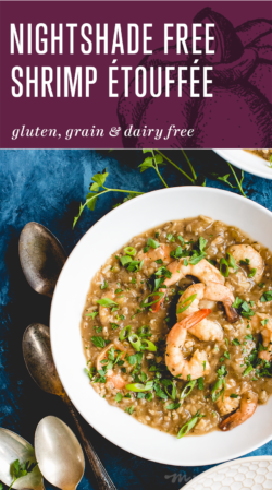 This nightshade free shrimp etouffee from https://meatified.com is the ultimate comfort food dish even though it's grain and dairy free. Serve it over rice or cauliflower rice, or enjoy a bowl on its own as a simple & hearty one pot dinner.